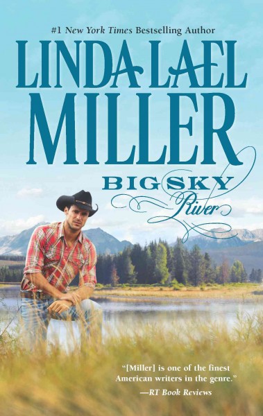 Big sky river [electronic resource] / Linda Lael Miller.