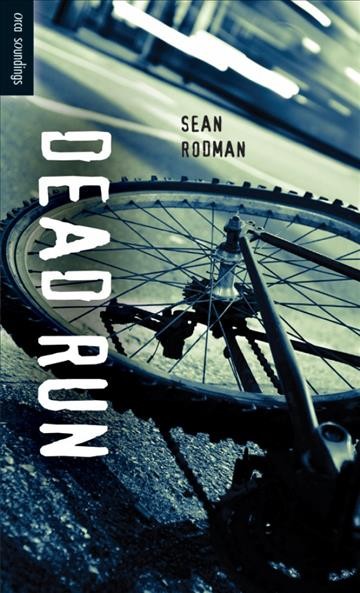 Dead run [electronic resource] / Sean Rodman.