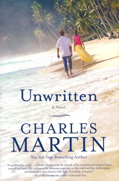 Unwritten : a novel / Charles Martin.