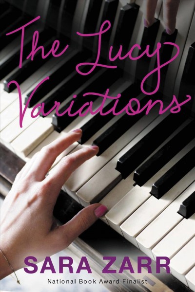 The Lucy variations / by Sara Zarr.
