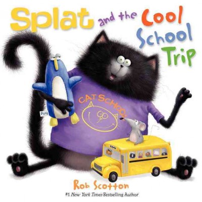 Splat and the cool school trip / Rob Scotton.