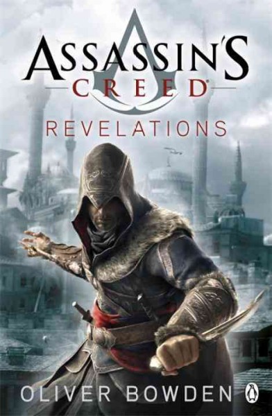 Assassin's Creed. Revelations / Oliver Bowden.