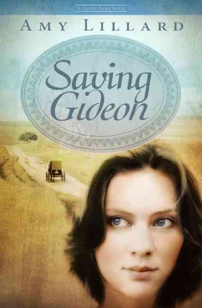Saving Gideon / Amy Lillard.