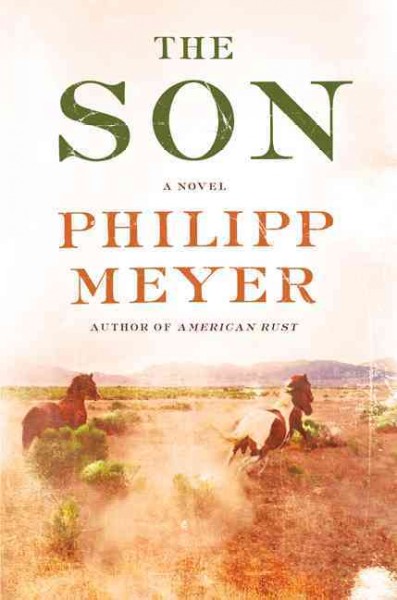 The son / Philipp Meyer.