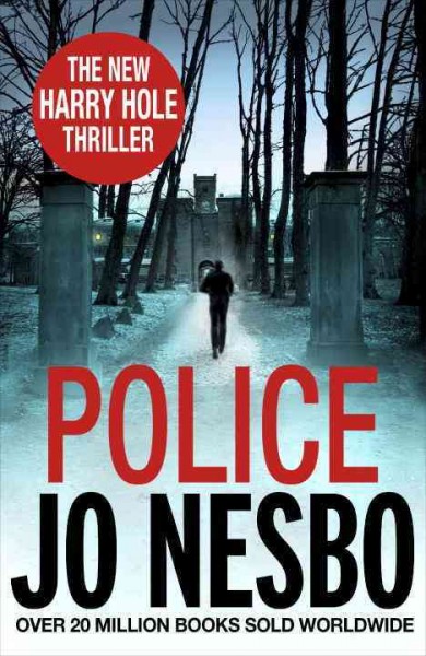 Police / Jo Nesbo ; translated from the Norwegian by Don Bartlett. 
