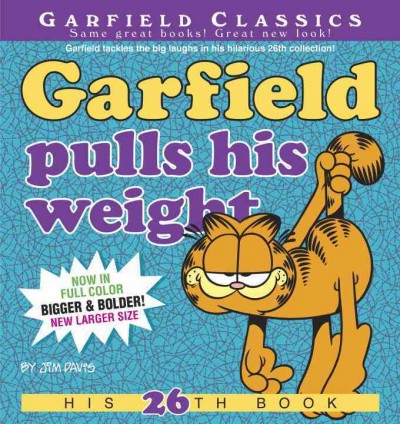Garfield pulls his weight / by Jim Davis.