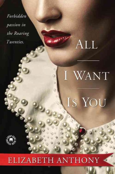 All I want is you / Elizabeth Anthony