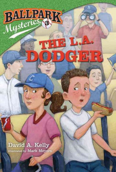 L.A. Dodger / by David A. Kelly ; illustrated by Mark Meyers.