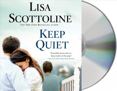 Keep quiet [sound recording] / Lisa Scottoline.