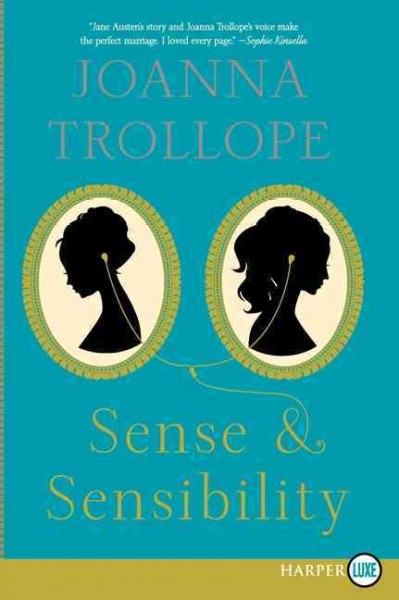 Sense & sensibility /  Joanna Trollope.