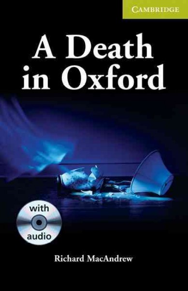 A death in Oxford [kit] / Richard MacAndrew ; [series editor, Philip Prowse].