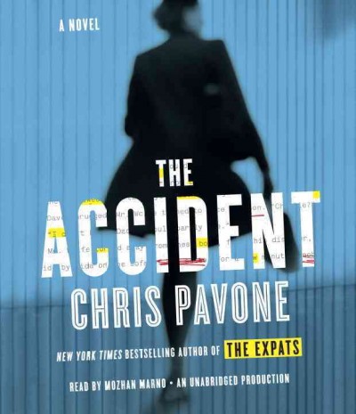 The accident [sound recording] : a novel / Chris Pavone.
