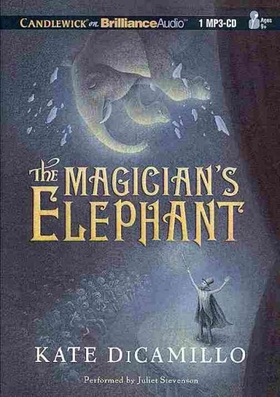 The magician's elephant [sound recording] / Kate DiCamillo.