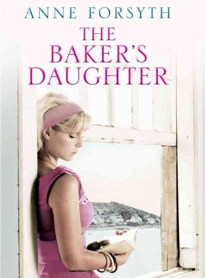 The baker's daughter [electronic resource] / Anne Forsyth.
