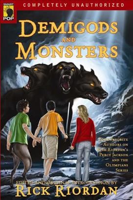 Demigods and monsters [electronic resource] : your favorite authors on Rick Riordan's Percy Jackson and the Olympians series / edited and original introduction by Rick Riordan with Leah Wilson.