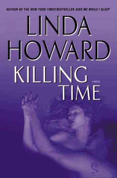 Killing time [electronic resource] : a novel / Linda Howard.
