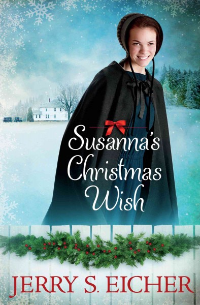 Susanna's Christmas wish [electronic resource] / Jerry S. Eicher.