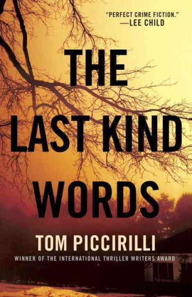 The last kind words [electronic resource] : a novel / Tom Piccirilli.