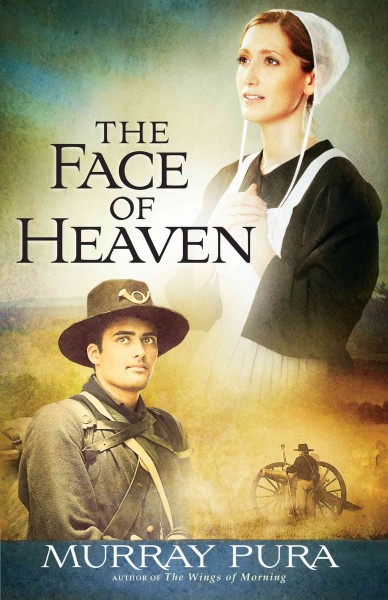 The face of heaven [(ebook) electronic resource] / Murray Pura.