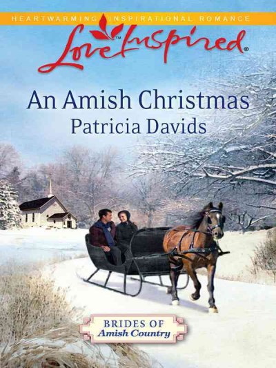 An Amish Christmas [electronic resource] / Patricia Davids.