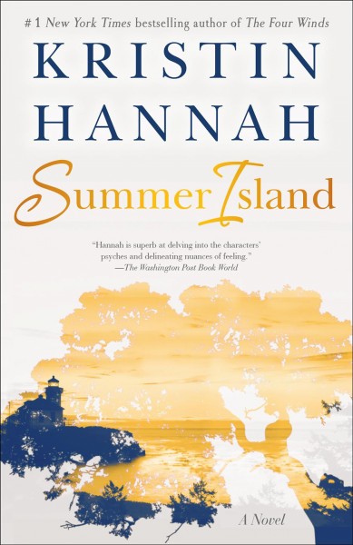 Summer Island [electronic resource] : a novel / Kristin Hannah.