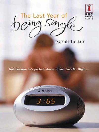 The last year of being single [electronic resource] / Sarah Tucker.