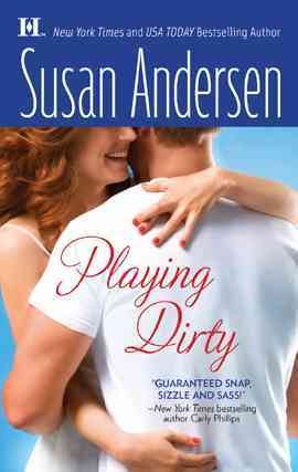Playing dirty [electronic resource] / Susan Andersen.