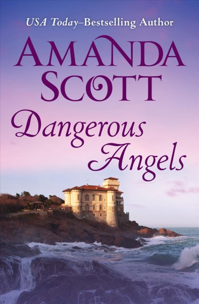 Dangerous angels [electronic resource] / Amanda Scott.
