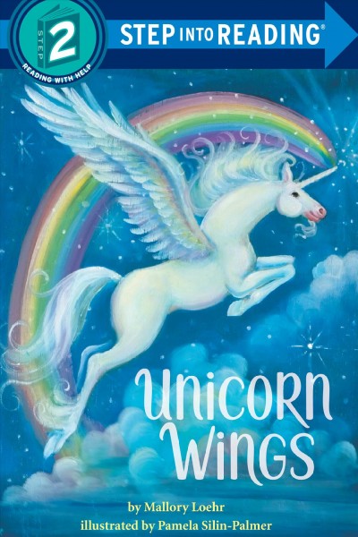 Unicorn wings [electronic resource] / by Mallory Loehr ; illustrated by Pamela Silin-Palmer.