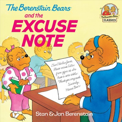 The Berenstain bears and the excuse note [electronic resource] / Stan & Jan Berenstain.