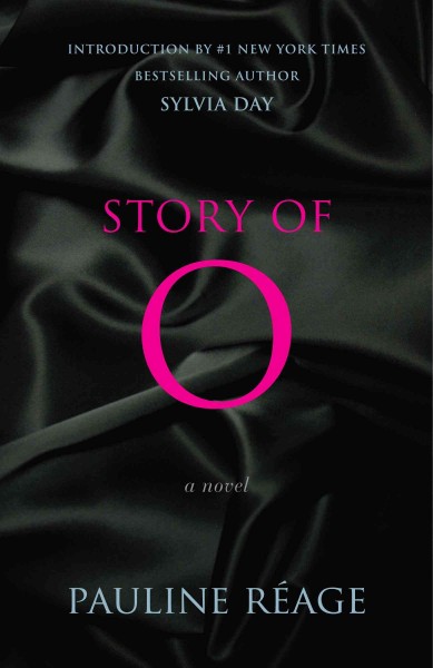 Story of O [electronic resource] : a novel / Pauline Réage ; translated from the French by Sabine d'Estrée.