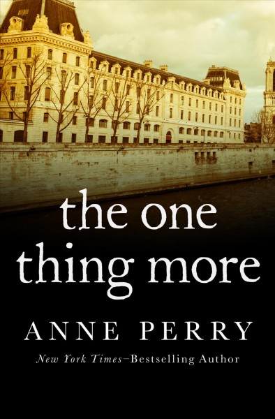 The one thing more [electronic resource] / Anne Perry.