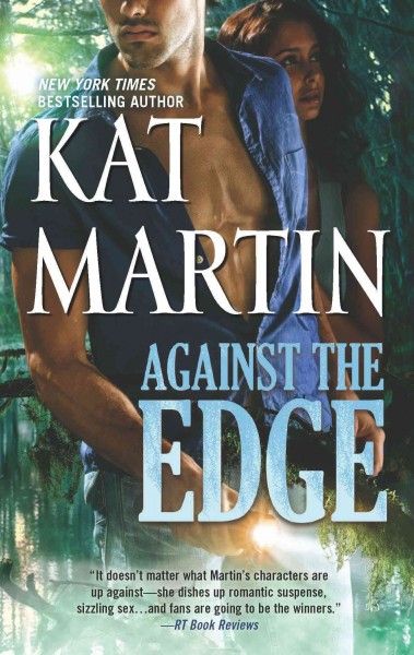 Against the edge [electronic resource] / Kat Martin.