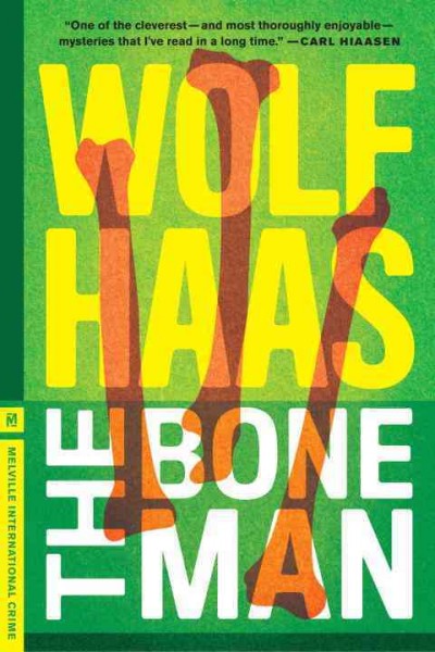 The bone man [electronic resource] / Wolf Haas ; translated by Annie Janusch.