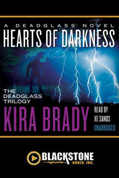 Hearts of darkness [electronic resource] : a Deadglass novel / by Kira Brady.