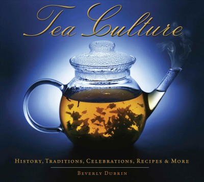 Tea culture [electronic resource] / Beverly Dubrin.