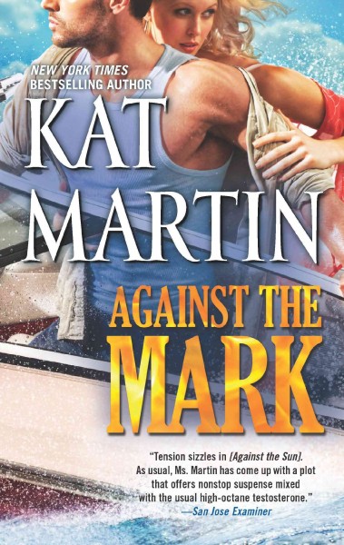 Against the mark [electronic resource] / Kat Martin.