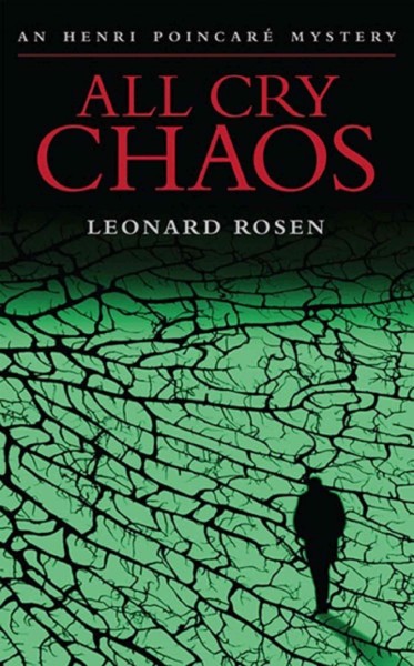 All cry chaos [electronic resource] / Leonard Rosen.