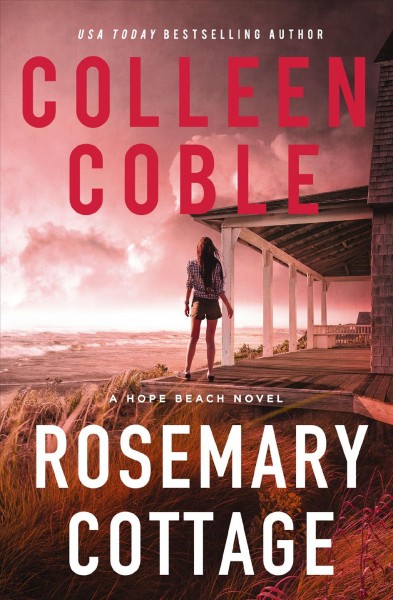 Rosemary cottage [electronic resource] : a Hope Beach novel / Colleen Coble.