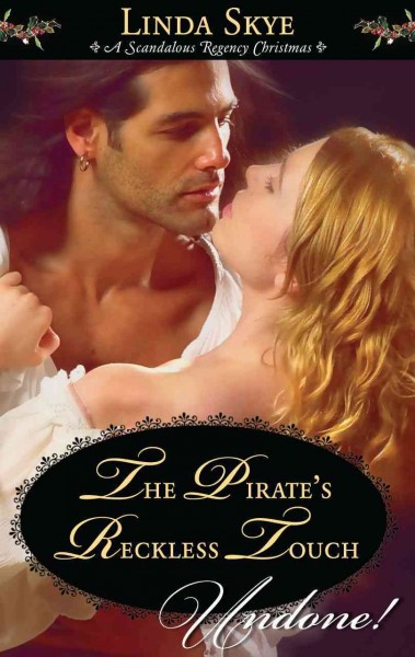 The pirate's reckless touch [electronic resource] / Linda Skye.