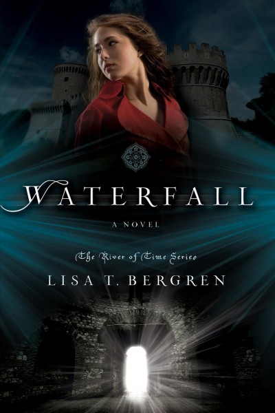 Waterfall [electronic resource] / Lisa T. Bergren.