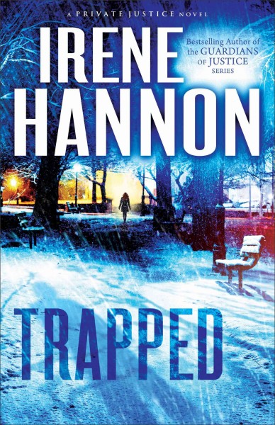 Trapped [electronic resource] : a novel / Irene Hannon.