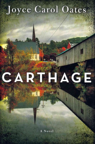 Carthage : a novel / Joyce Carol Oates.