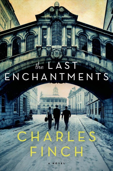 The last enchantments / Charles Finch.