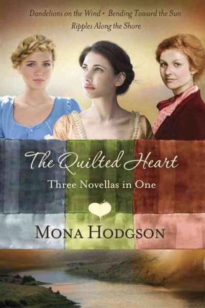 The quilted heart / Mona Hodgson.