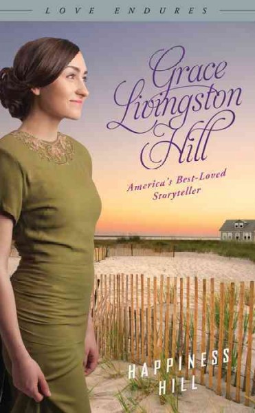 Happiness hill / by Grace Livingston Hill.
