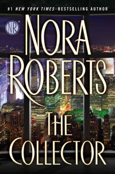 The collector / Nora Roberts.