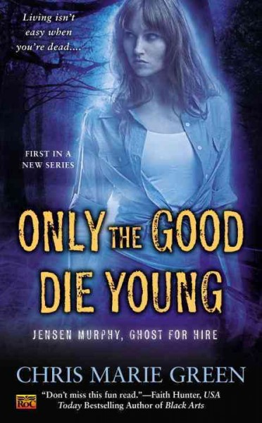 Only the good die young / Chris Marie Green.