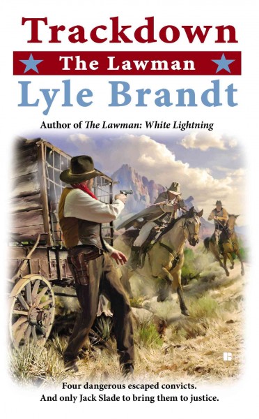 Trackdown : the lawman / Lyle Brandt.