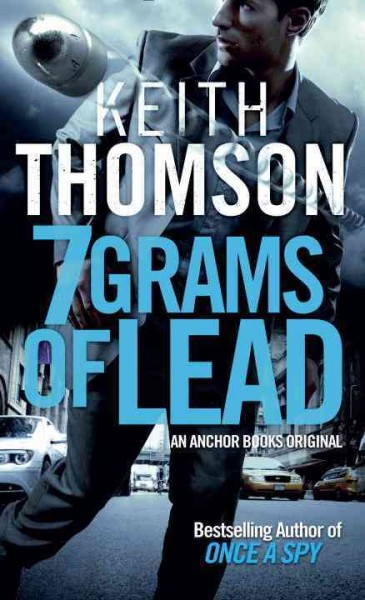 Seven grams of lead / Keith Thomson.